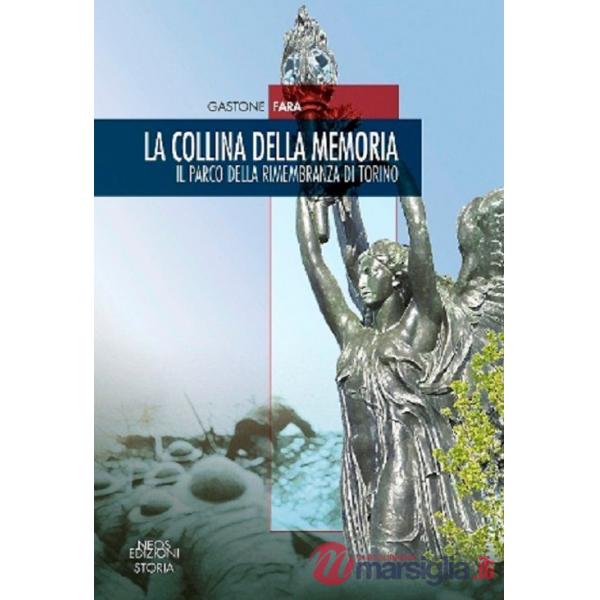 Collina della memoria. Il parco della rimembranza di Torino (La)