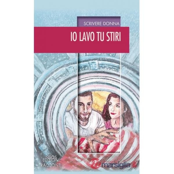 Io lavo tu stiri