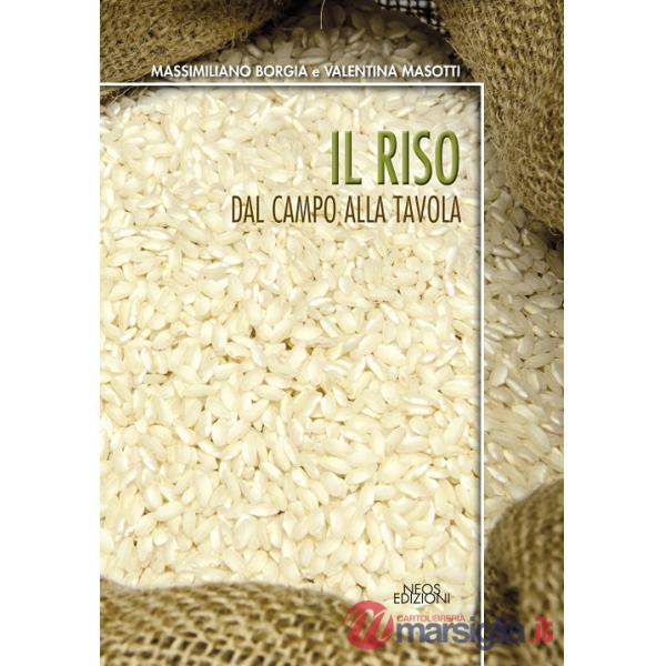 Riso. Dal campo alla tavola (Il)