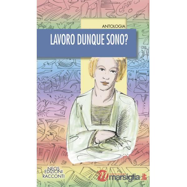 Lavoro dunque sono?
