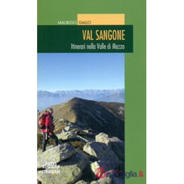 Val Sangone. Itinerari nella Valle di Mezzo