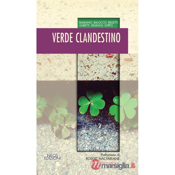 Verde clandestino. Ediz. illustrata