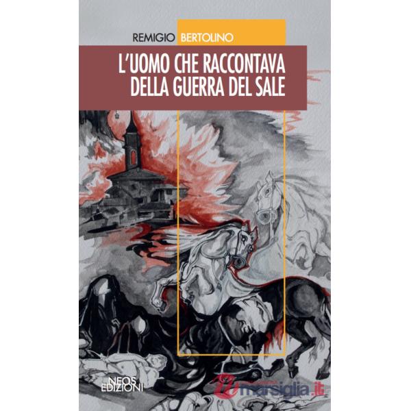 Uomo che raccontava della guerra del sale (L')