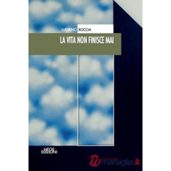 Vita non finisce mai (La)