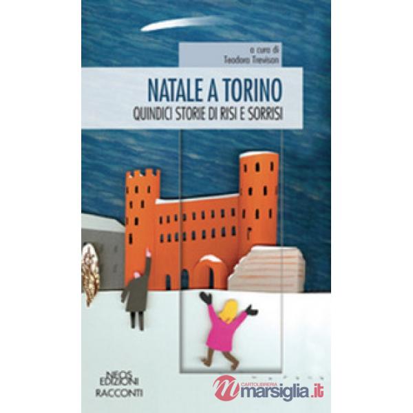 Natale a Torino. Quindici storie di risi e sorrisi