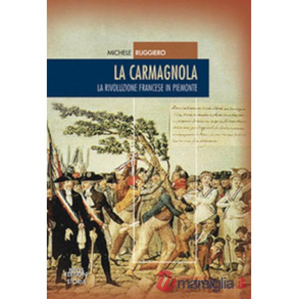 Carmagnola. La rivoluzione francese in Piemonte (La)