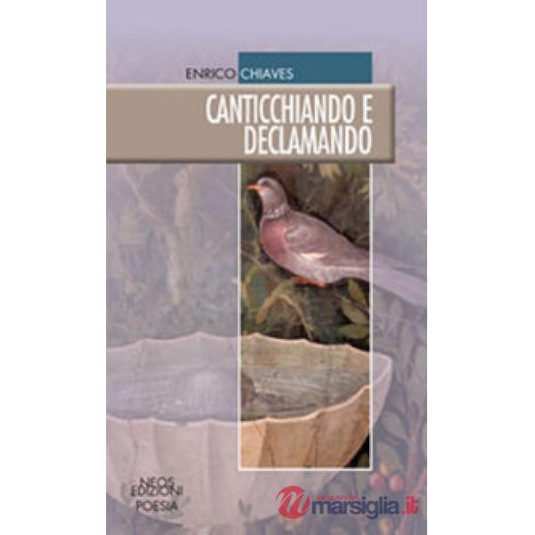 Canticchiando e declamando