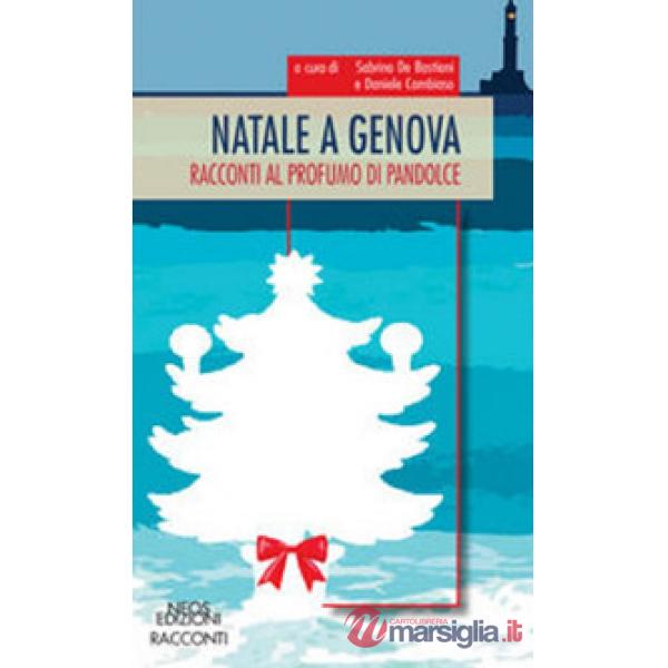 Natale a Genova. Racconti al profumo di pandolce