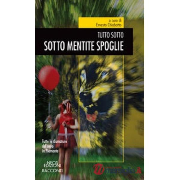 Sotto mentite spoglie. Tutto sotto