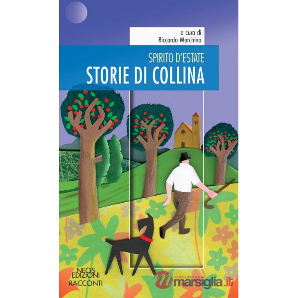 Spirito d'estate. Storie di collina
