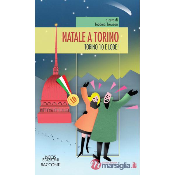 Natale a Torino. Torino 10 e lode!