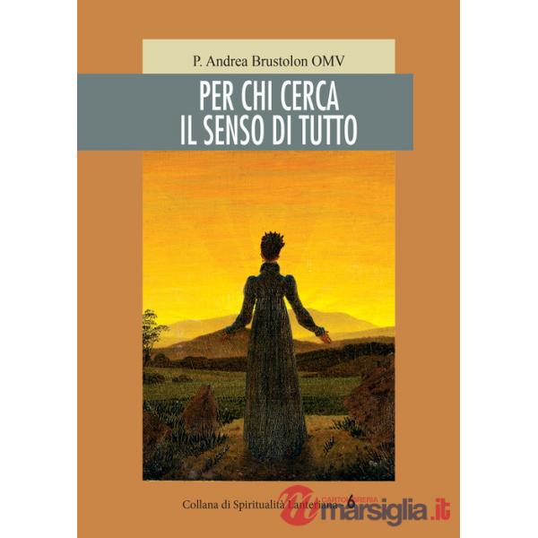 Per chi cerca il senso di tutto