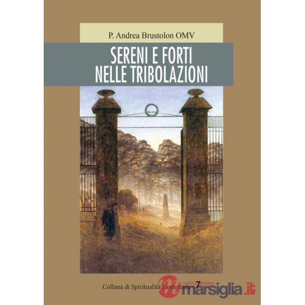 Sereni e forti nelle tribolazioni
