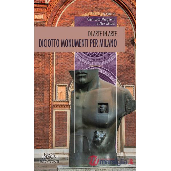 Diciotto monumenti per Milano