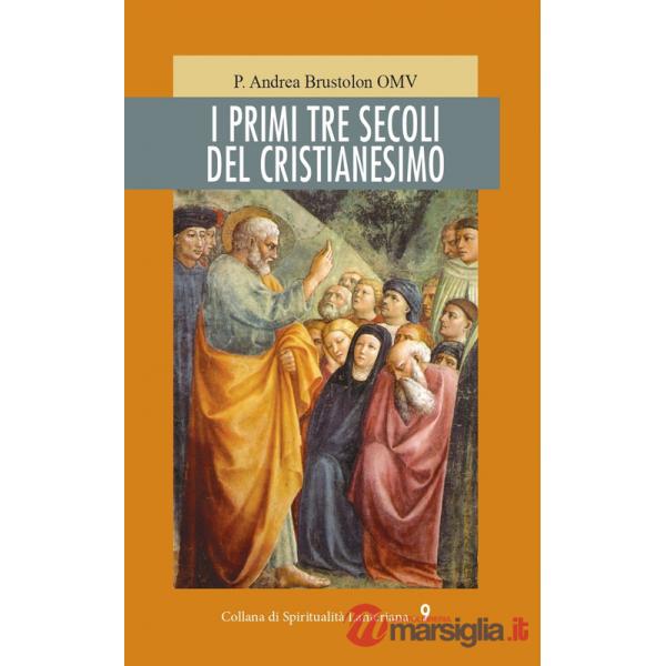 Primi tre secoli del cristianesimo (I)