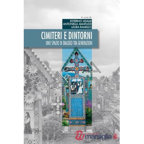 Cimiteri e dintorni. Uno spazio di dialogo tra generazioni