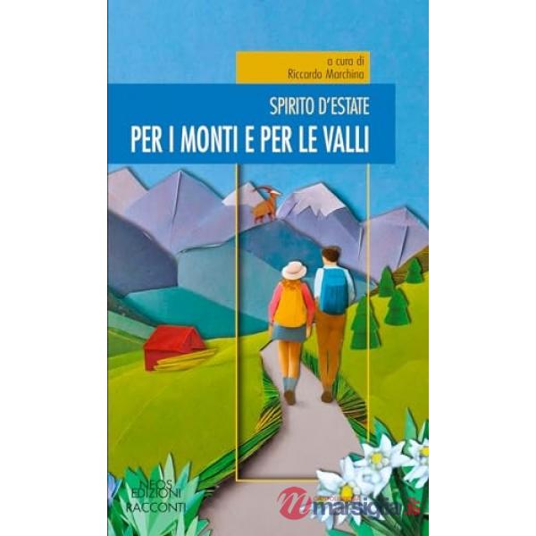Per i monti e per le valli. Spirito d'estate