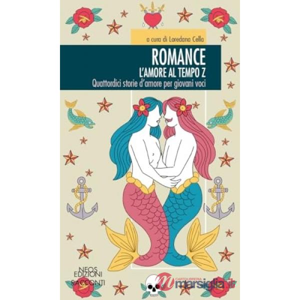 Romance. L'amore al tempo Z. Quattordici storie d'amore per giovani voci