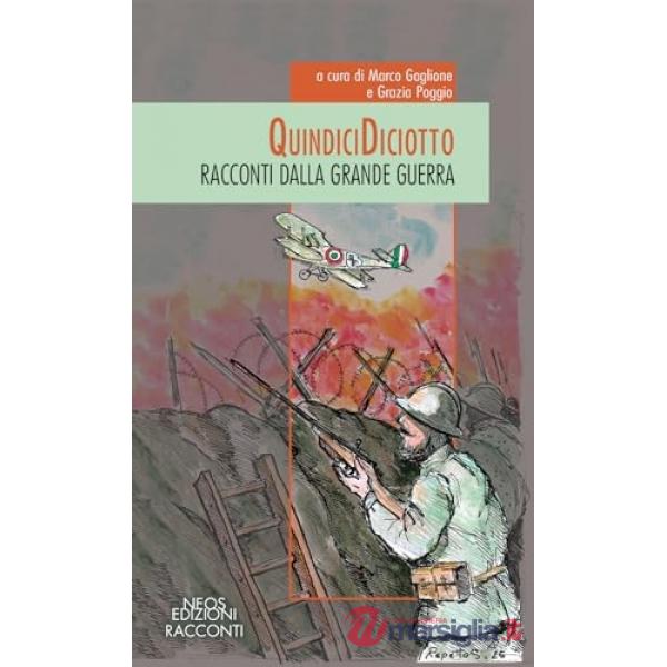 Quindici diciotto. Racconti dalla grande guerra