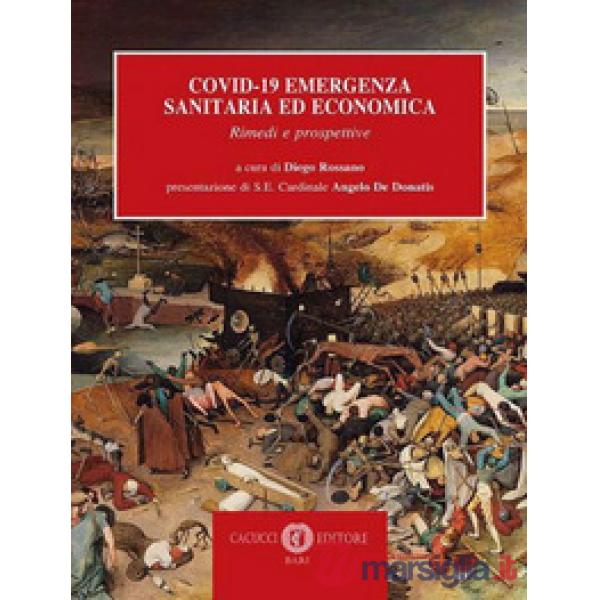 Covid-19. Emergenza sanitaria ed economica. Rimedi e prospettive