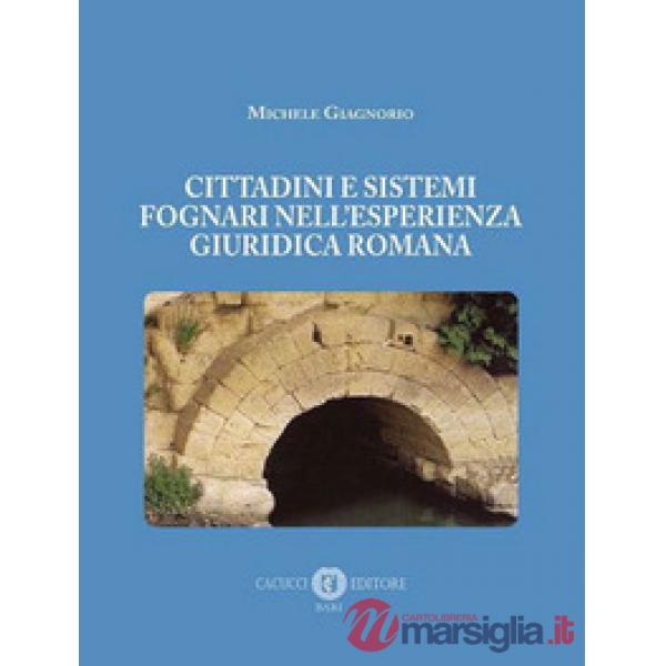 Cittadini e sistemi fognari nell'esperienza giuridica romana