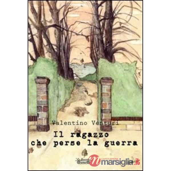 Ragazzo che perse la guerra (Il)