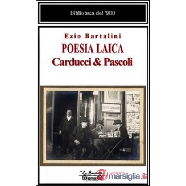 Poesia laica. Carducci & Pascoli