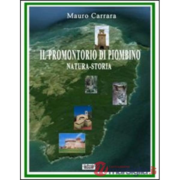 Promontorio di Piombino. Natura-storia (Il)