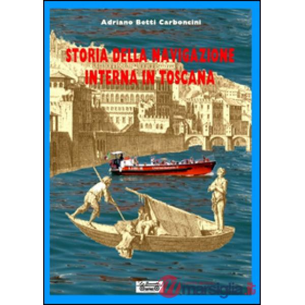 Storia della navigazione interna in Toscana