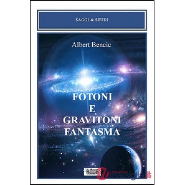 Fotoni e gravitoni fantasma