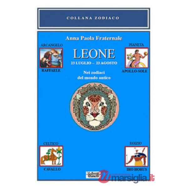 Leone. Nei zodiaci del mondo antico. 23 luglio-23 agosto. Nei zodiaci del mondo antico