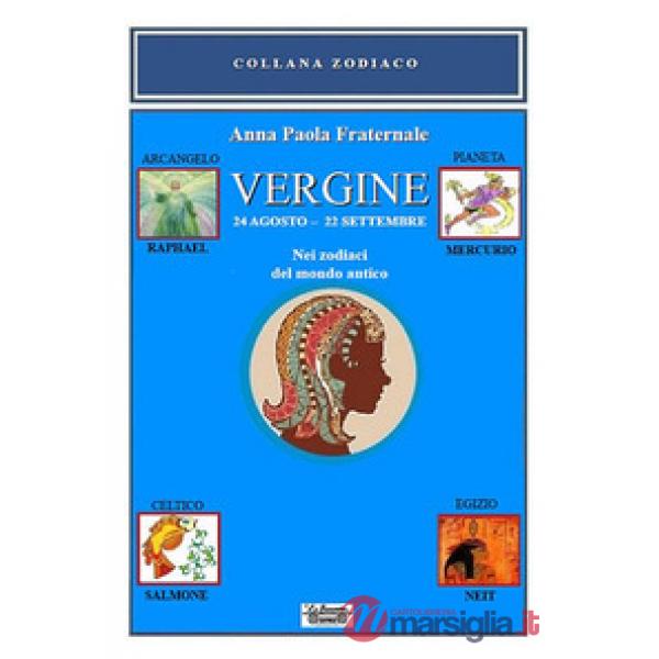 Vergine. Nei zodiaci del mondo antico. 24 agosto-22 settembre. Nei zodiaci del mondo antico