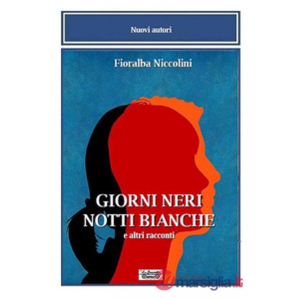 Giorni neri notti bianche e altri racconti