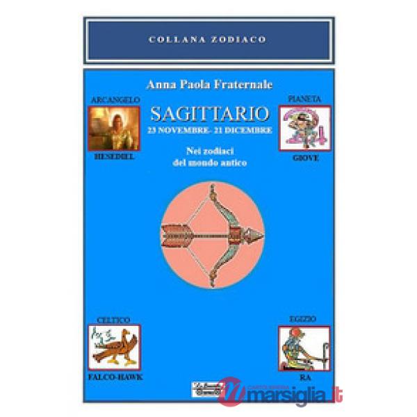 Sagittario. 23 novembre-21 dicembre. Nei zodiaci del mondo antico