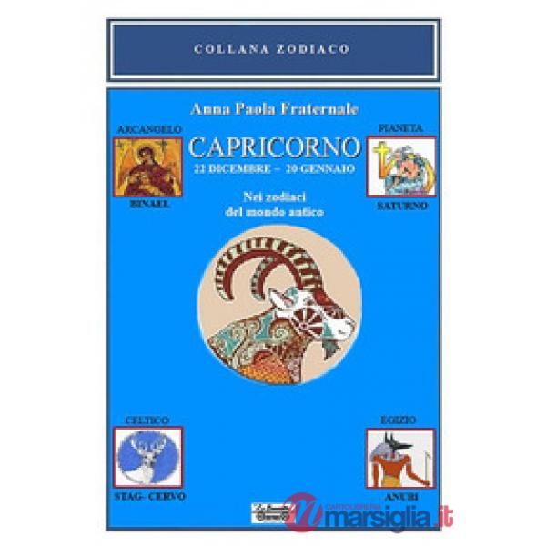 Capricorno. 22 dicembre-20 gennaio. Nei zodiaci del mondo antico