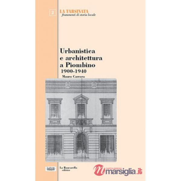 Urbanistica e architettura a Piombino 1900-1940