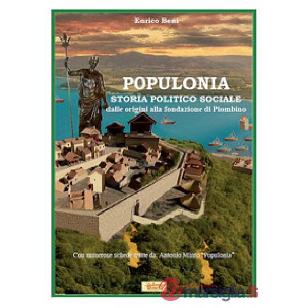 Populonia, dalle origini alla fondazione di Piombino. Nuova ediz.