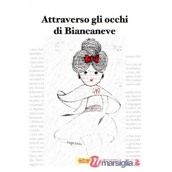 Attraverso gli occhi di biancaneve