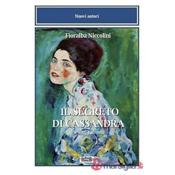Segreto di Cassandra e altri racconti (Il)