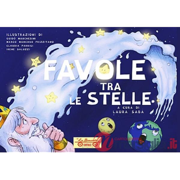 Favole tra le stelle. Ediz. illustrata