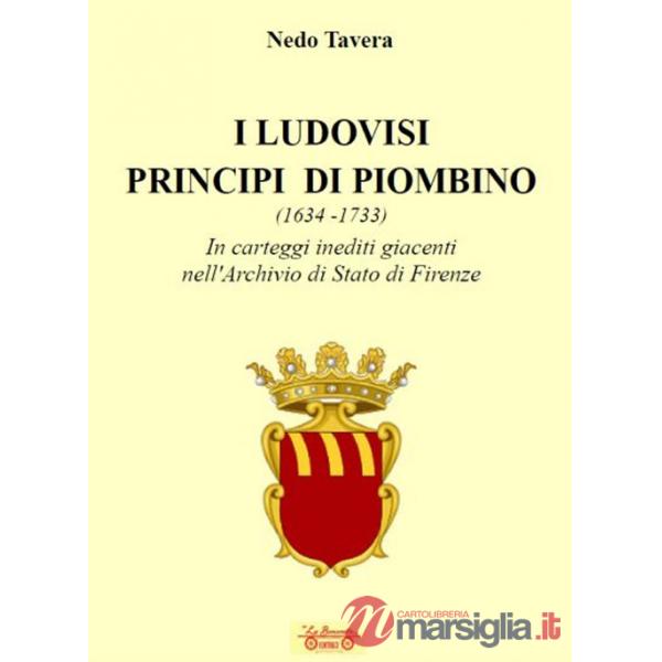 Ludovisi principi di Piombino (1634-1733), in carteggi inediti nell'Archivio di Stato di Firenze (I)