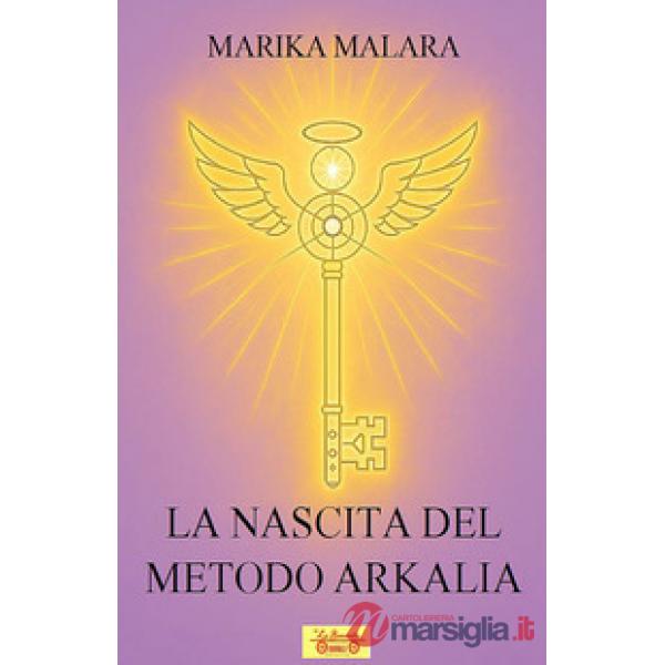 Nascita del metodo Arkalia (La)