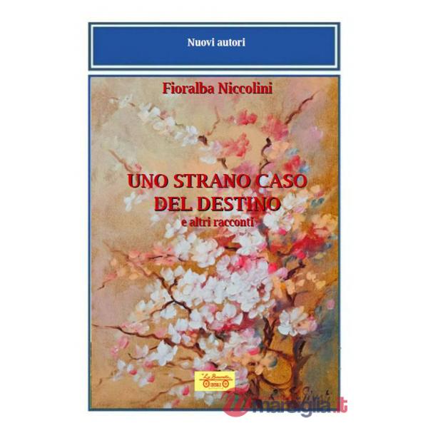 Strano caso del destino e altri racconti (Uno)