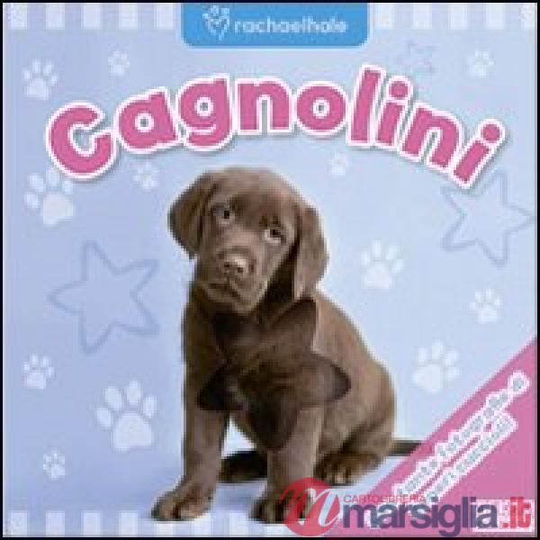 Cagnolini. Ediz. illustrata