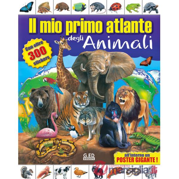 Mio primo atlante degli animali (Il)