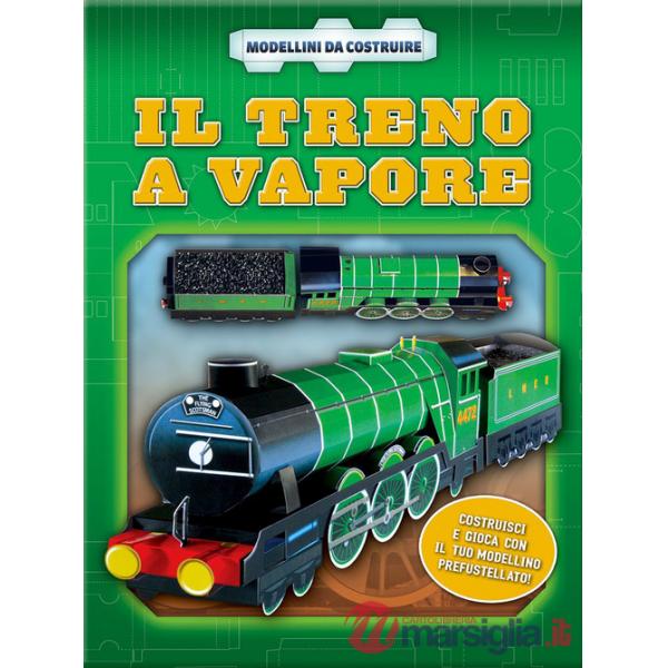 Treno a vapore. Ediz. illustrata. Con gadget (Il)
