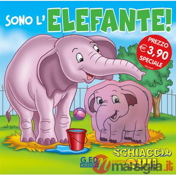 Sono l'elefante! Schiaccia qui. Ediz. illustrata