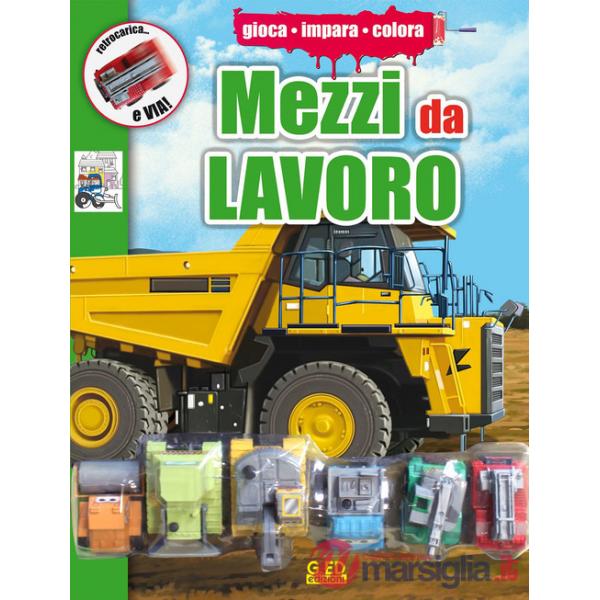 Mezzi da lavoro. Ediz. illustrata. Con gadget