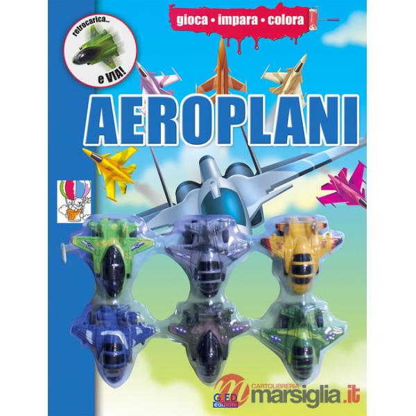 Aeroplani. Ediz. illustrata. Con gadget