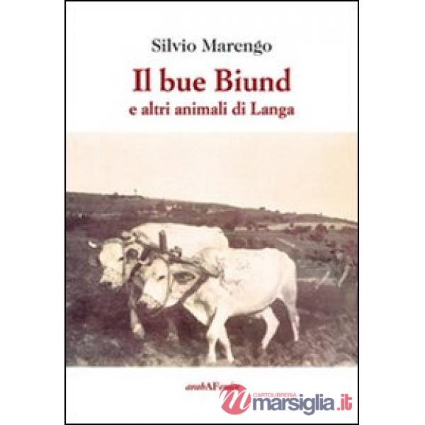 Bue Biund e altri animali di Langa (Il)